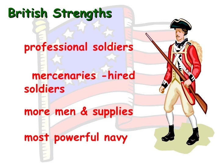 british army strengths and weaknesses quizlet strengths and weaknesses of patriots and loyalists
